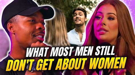 Men Think They Know Women But They Don T Youtube