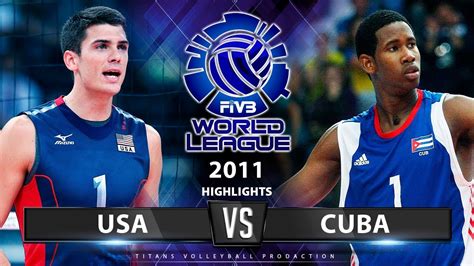 Legendary Match Usa Vs Cuba World League 2011 Youtube