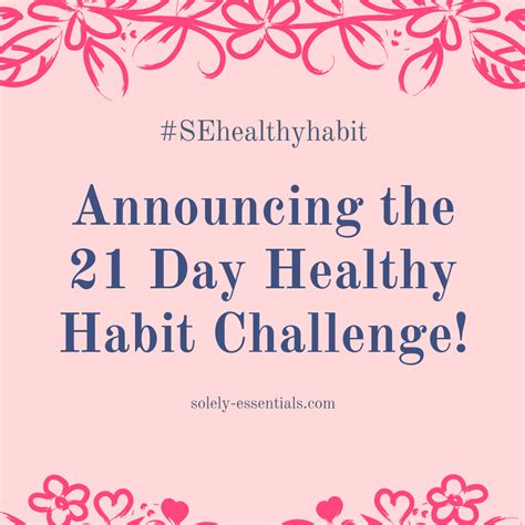 Announcing The 21 Day Healthy Habit Challenge Healthy Habits