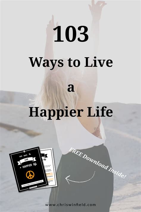 103 Ways To Live A Happier Life Self Improvement Tips Happy Life
