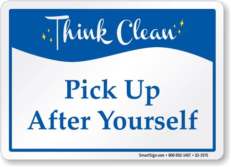 Think Clean Pick Up After Yourself Sign Sku S2 1575