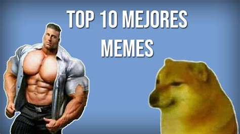 Top 10 Mejores Memes De La Historia Youtube