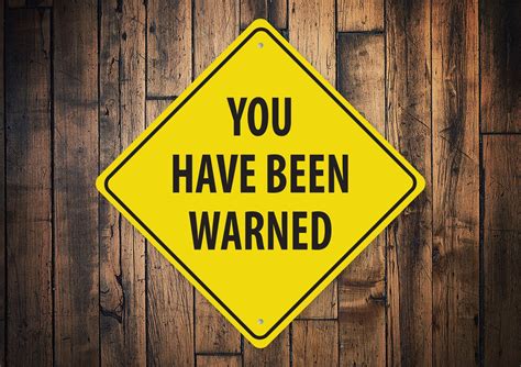 Warning Sign You've Been Warned Funny warning Sign | Etsy