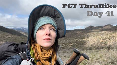 pacific crest trail thruhike day 41 youtube