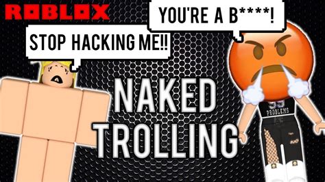 NAKED TROLLING ROBLOX FUNNY TROLLING YouTube