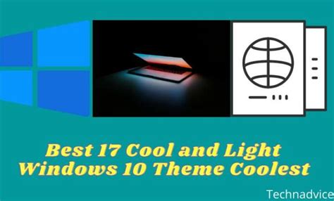 Best 17 Cool And Light Windows 10 Theme Coolest For Pc 2023 Technadvice