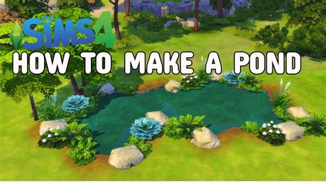 How To Make A Pond Sims 4 Tutorials Youtube