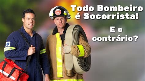 Qual A Diferença Entre Bombeiro Civil E Socorrista