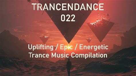 Best Trance Music Compilation Trancendance 022 Uplifting Epic