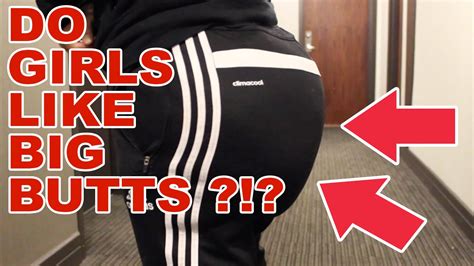 Do Girls Like Big Butts Youtube