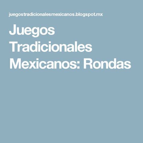 Página de inicio / juegos. Rondas | Juegos tradicionales mexicanos, Juegos tradicionales, Juegos mexicanos
