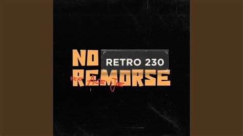 No Remorse Feat Retro 230 Youtube
