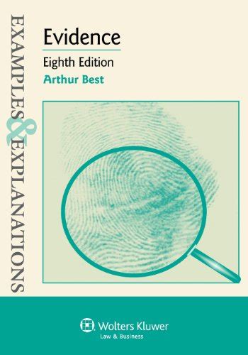 Evidence Examples And Explanations Eighth Edition Arthur Best 9781454802488 Books