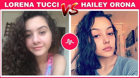 lorena tucci vs hailey orona instagram star vs muser musically compilation 2018 youtube