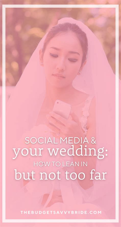 Social Media And Your Wedding How To Lean In But Not Too Far