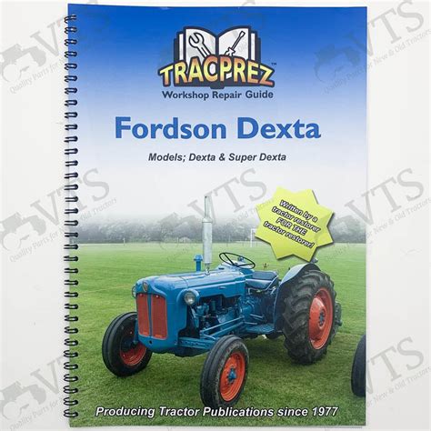 Tracprez Workshop Manual Fordson Dexta And Super Dexta Vts