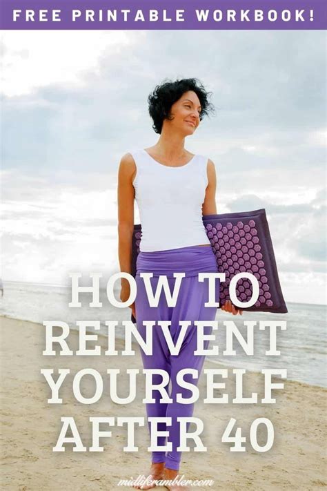 How To Successfully Reinvent Yourself After 40 Get My Life Together