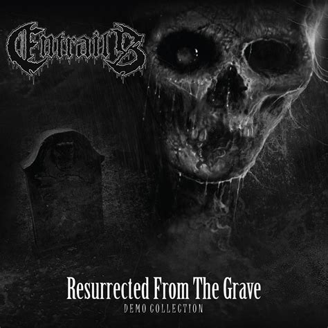 Resurrected From The Grave Demo Collection Entrails