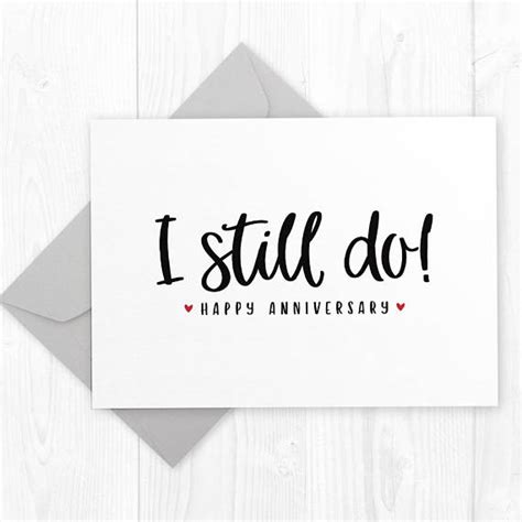 Maybe you would like to learn more about one of these? Wedding Anniversary printable card for husband I STILL DO