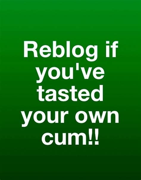Gay Cum Partyhell Yeah Not Only Enjoyed My Cum But Licking My Cum