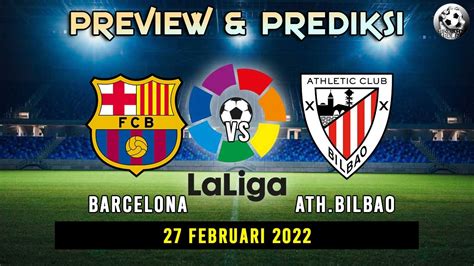 Preview Dan Prediksi Barcelona Vs Athletic Bilbao La Liga Spanyol