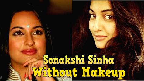 Bollywood Actress Sonakshi Sinha Without Makeup Youtube