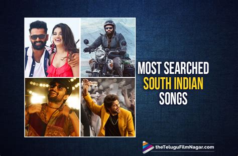 Top 10 Most Searched For South Indian Songs Telugu Filmnagar