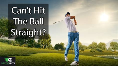 How To Hit A Golf Ball Straighter Youtube