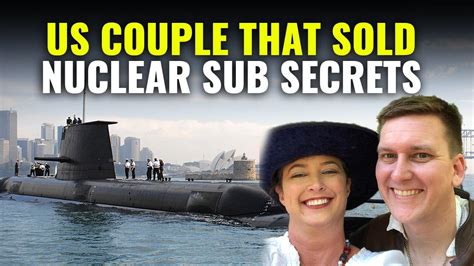Us Navy Engineer Wife Charged With Selling Nuclear Submarine Secret