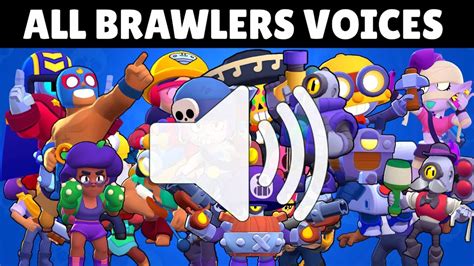 All Brawlers Voices And All Voice Lines Brawl Stars Youtube