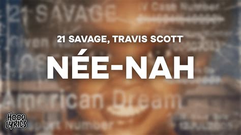 21 Savage Nèe Nah Lyrics Ft Travis Scott Youtube