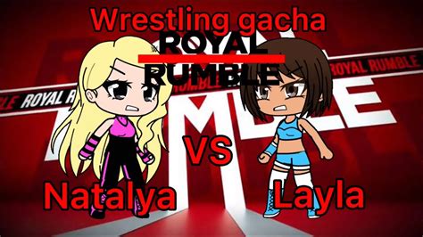 Wrestling Gacha Royal Rumble Natalya Vs Layla Youtube