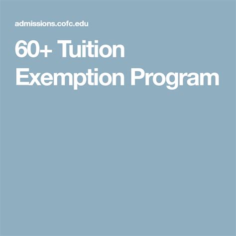 There will, of course, be exemptions to the repayment. 60+ Tuition Exemption Program | Tuition, College of ...