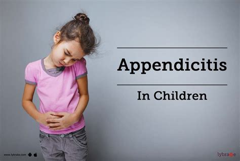 Appendicitis In Children By Dr J P Singh Lybrate