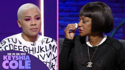 Maybe you would like to learn more about one of these? Watch: Keyshia Cole's Mother Reveals Shocking Details About Singer's Father in Emotional ...