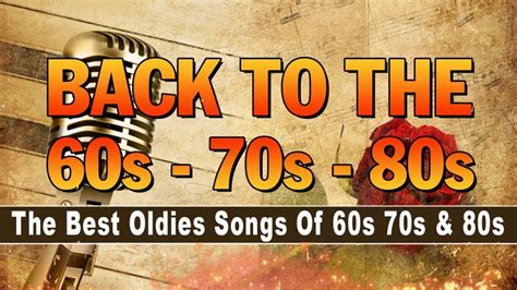 60s 70s and 80s greatest hits playlist old school songs best of oldies but goodies youtube