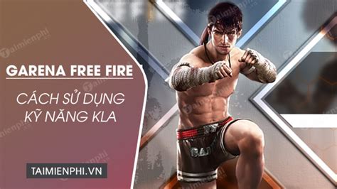 Garena free fire pc, one of the best battle royale games apart from fortnite and pubg, lands on microsoft windows so that we can continue fighting free fire pc is a battle royale game developed by 111dots studio and published by garena. Kỹ năng nhân vật Kla trong Free Fire và cách sử dụng