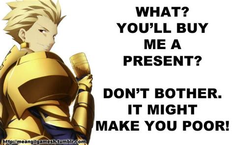 Pin On Gilgamesh Memes And Quotes