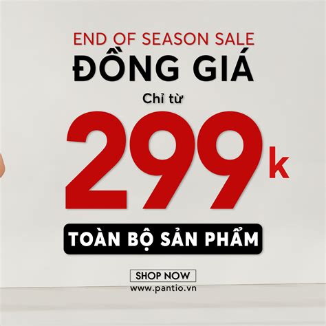 Summer End Of Season Sale Tại Pantio Đồng Giá Từ 299k Toàn Bộ Items