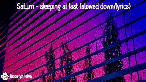 How light carries on endlessly, even after death. Saturn - sleeping at last (slowed down/lyrics) - YouTube