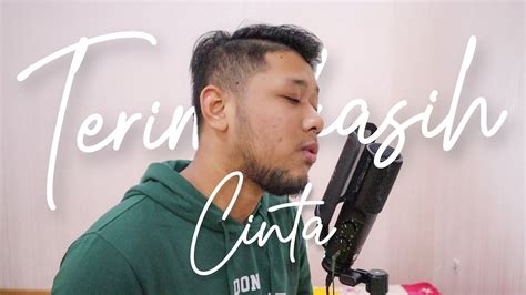 We have song's lyrics, which you can find out below. Terima Kasih Cinta - Afgan (Egaredo Paksi Cover) - YouTube