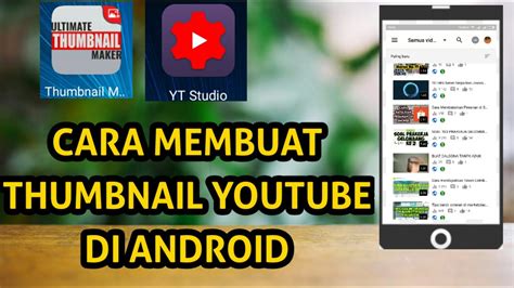 Cara Membuat Thumbnail Youtube Di Android Cocok Untuk Youtuber Pemula Youtube