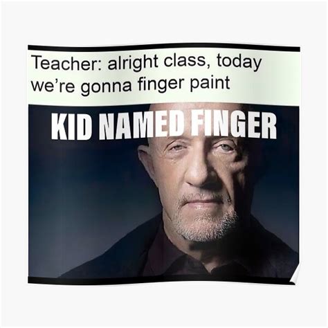 Kid Named Finger Poster For Sale By Steryoclothing Redbubble