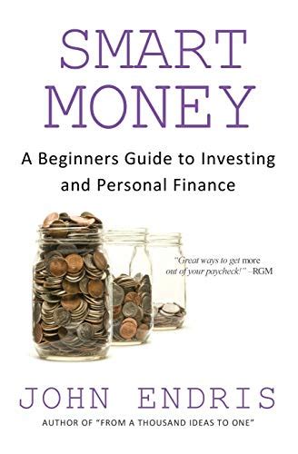 Smart Money A Beginners Guide To Investing And Personal Finance