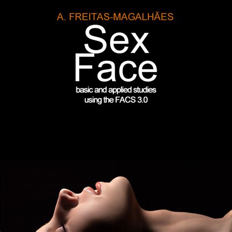 Sex Face Basic And Applied Studies Using The Facs 30