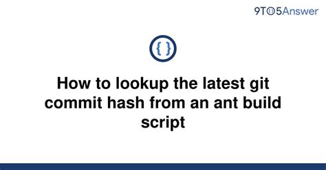 Solved How To Lookup The Latest Git Commit Hash From An 9to5answer