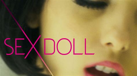 Sex Doll Trailer 1 Trailers And Videos Rotten Tomatoes