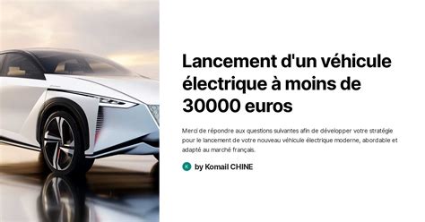 Lancement Dun Véhicule électrique à Moins De 30000 Euros