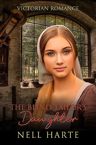 The Blind Tailors Daughter Kindle Edition By Harte Nell