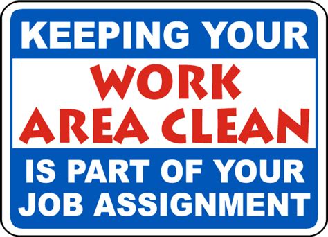 Keep Your Work Area Clean Sign D5700 By